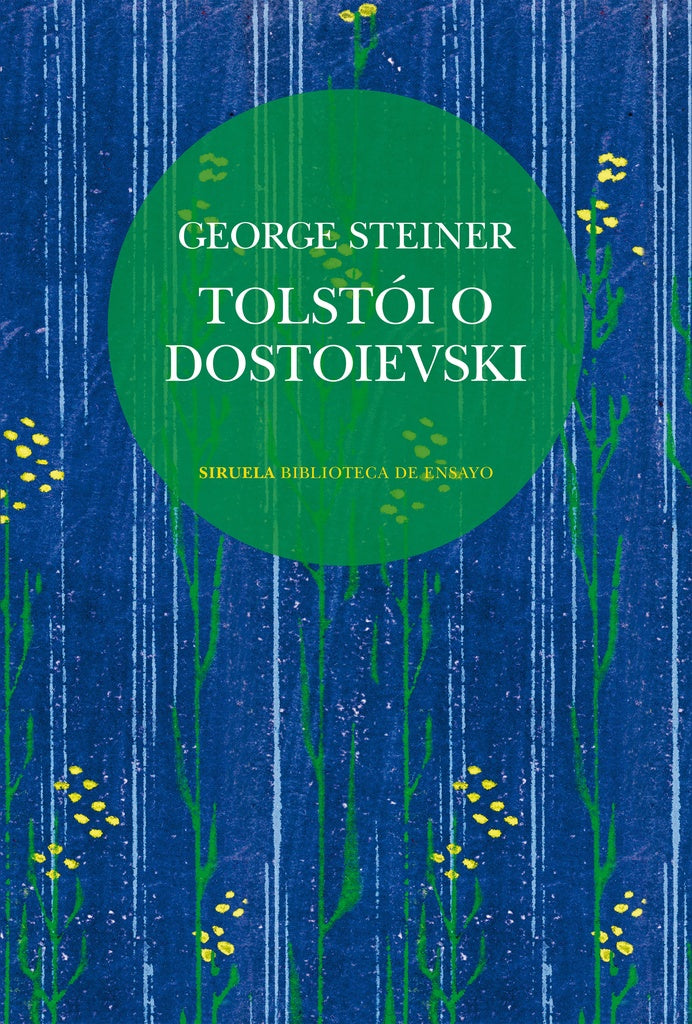 TOLSTOI O DOSTOIEVSKI | GEORGE STEINER