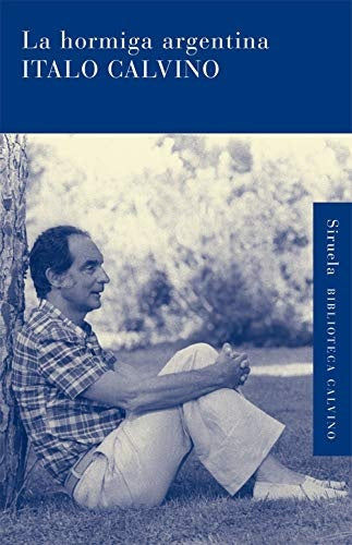HORMIGA ARGENTINA, LA. | ITALO CALVINO