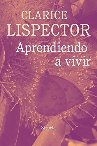 APRENDIENDO A VIVIR | CLARICE LISPECTOR