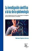 INVESTIGACION CIENTIFICA A LA LUZ DE LA EPISTEMOLOGIA, LA | NEMESIO ESPINOZA HERRERA