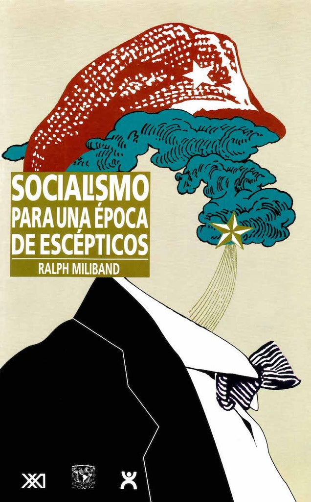 SOCIALISMO PARA UNA EPOCA DE ESCEPTICOS . REBAJA 40 BS | RALPH MILIBAND