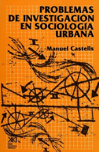 PROBLEMAS DE INVESTIGACION EN SOCIOLOGIA URBANA | MANUEL CASTELLS