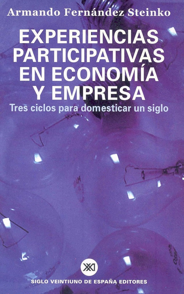 EXPERIENCIAS PARTICIPATIVAS EN ECONOMIA Y EMPRESA . REBAJA 40 BS | ARMANDO FERNANDEZ STEINKO