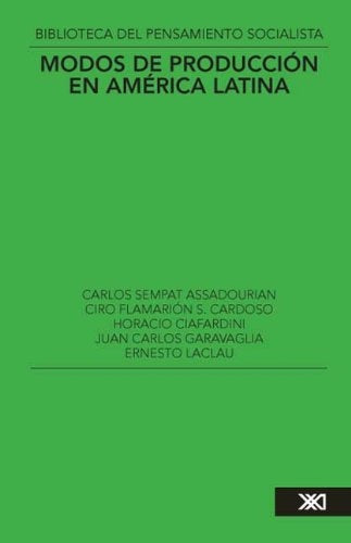 MODOS DE PRODUCCION EN AMERICA LATINA | CARLOS SEMPAT ASSADOURIAN