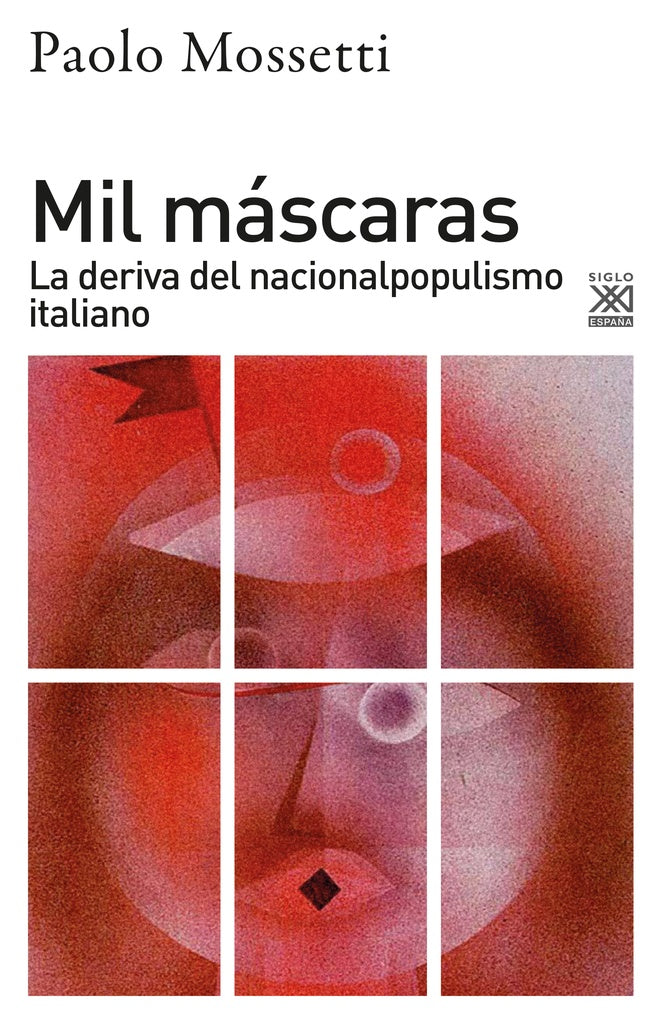 MIL MASCARAS. LA DERIVA DEL NACIONALPOPULISMO ITALIANO . OFERTA Bs. 125 | PAOLO MOSSETTI