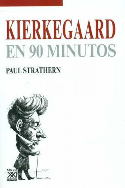 KIERKEGAARD EN 90 MINUTOS Oferta Bs. 30 | PAUL STRATHERN