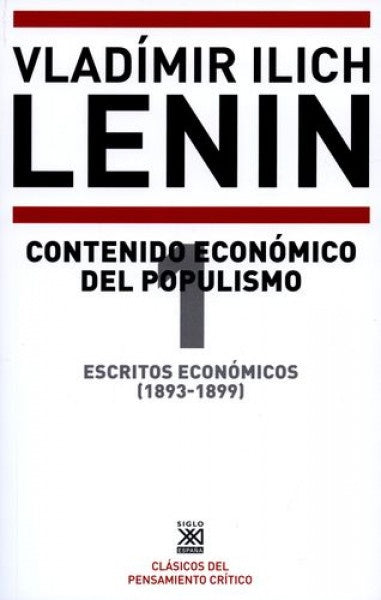 ESCRITOS ECONOMICOS (1893-1899) 1: CONTENIDO ECONOMICO DEL POPULISMO Rebaja 150 Bs. | VLADIMIR ILICH LENIN