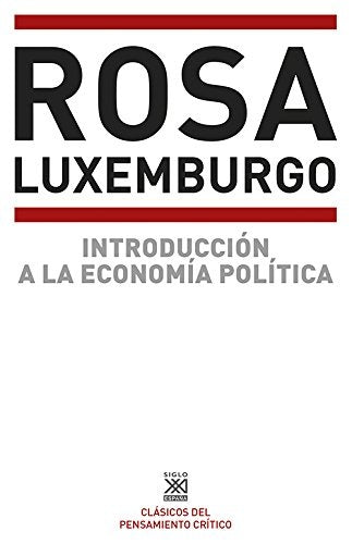 INTRODUCCION A LA ECONOMIA POLITICA Rebaja 90 Bs. | ROSA LUXEMBURG