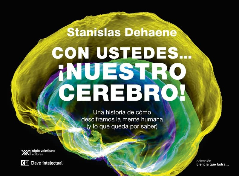 CON USTEDES NUESTRO CEREBRO | STANISLAS DEHAENE