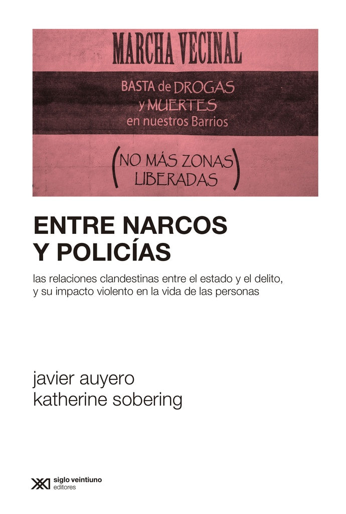 ENTRE NARCOS Y POLICIAS | JAVIER AUYERO
