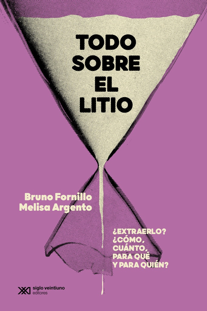 TODO SOBRE EL LITIO. EXTRAERLO? COMO CUANTO PARA QUE Y PARA QUIEN? | FORNILLO BRUNO