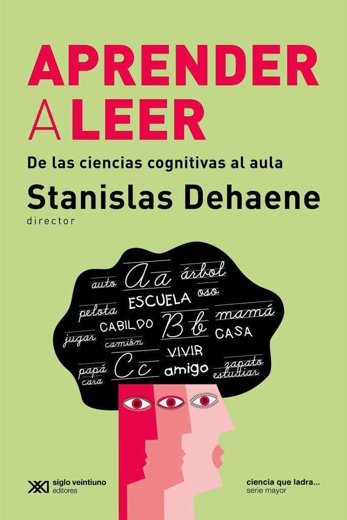 APRENDER A LEER. DE LAS CIENCIAS COGNITIVAS AL AULA | STANISLAS DEHAENE