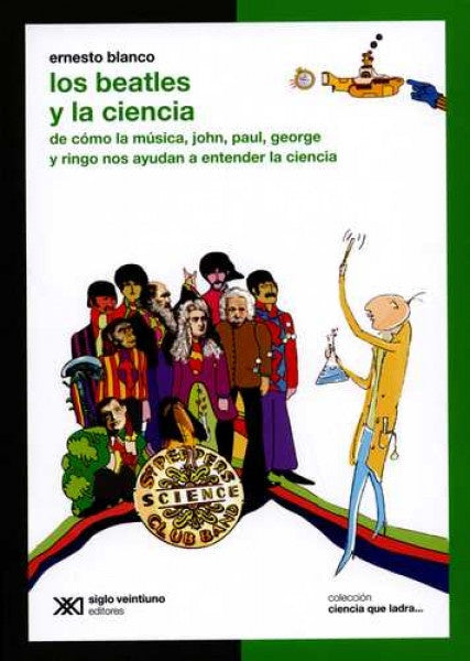 BEATLES Y LA CIENCIA, LOS. REBAJA 50 BS | ERNESTO BLANCO