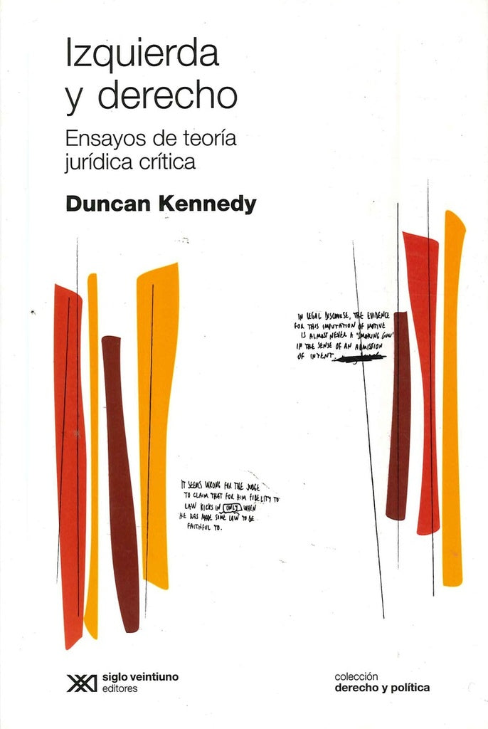 IZQUIERDA Y DERECHO. ENSAYOS DE TEORIA JURIDICA. | DUNCAN KENNEDY