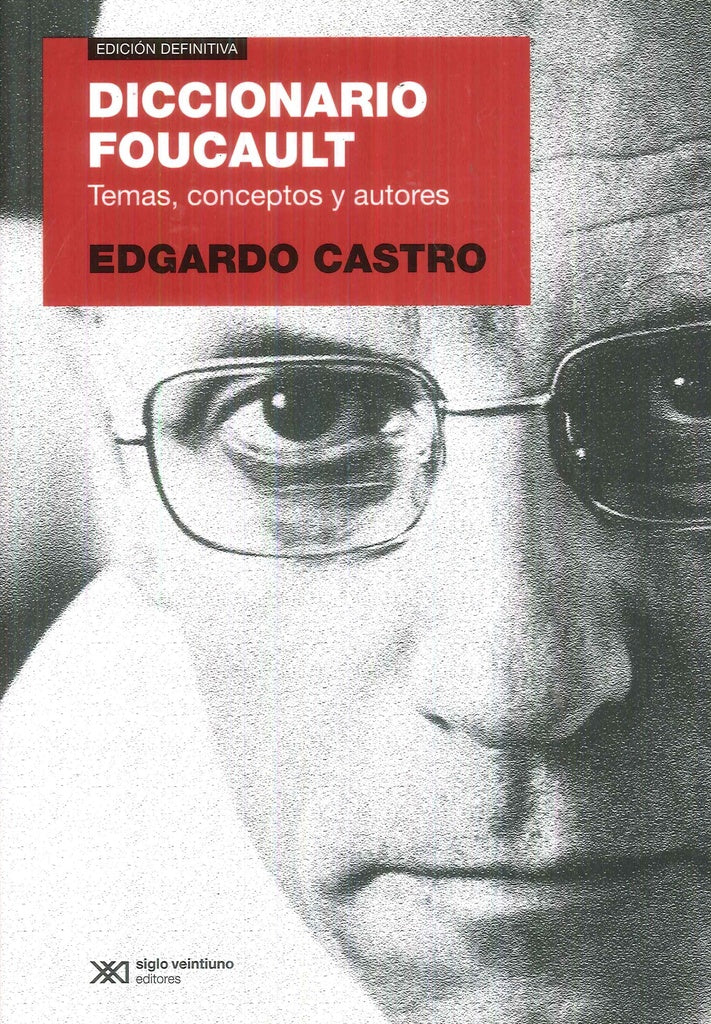 DICCIONARIO FOUCAULT. TEMAS, CONCEPTOS Y AUTORES | EDGARDO CASTRO