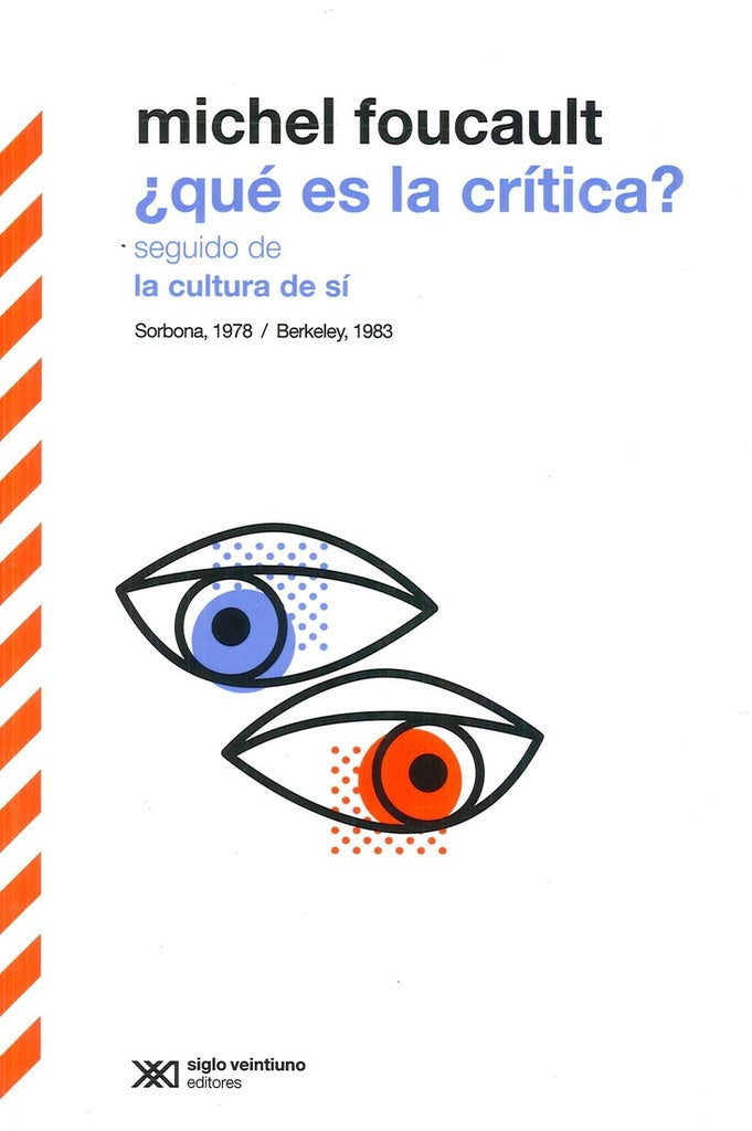 QUE ES LA CRITICA? SEGUIDO DE LA CULTURA DE SI | MICHEL FOUCAULT
