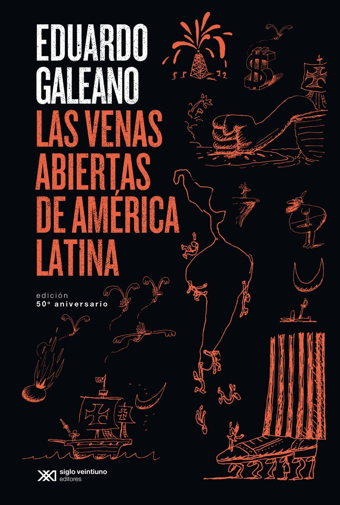 VENAS ABIERTAS DE AMERICA LATINA | EDUARDO GALEANO