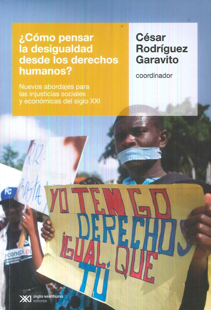 COMO PENSAR LA DESIGUALDAD DESDE LOS DERECHOS HUMANOS ? Rebaja 55 Bs | CESAR RODRIGUEZ GARAVITO