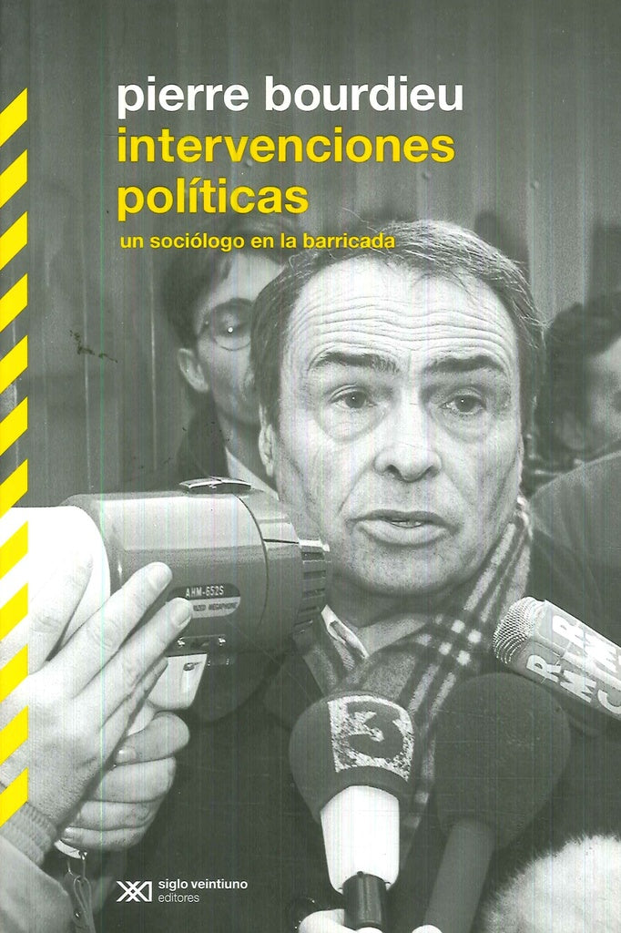 INTERVENCIONES POLITICAS. UN SOCIOLOGO EN LA BARRICADA. REBAJA 120 BS | PIERRE BOURDIEU