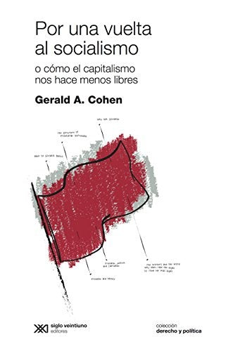 POR UNA VUELTA AL SOCIALISMO. O COMO EL CAPITALISMO NOS HACE MENOS LIBRES. REBAJA 70 BS | GERALD COHEN