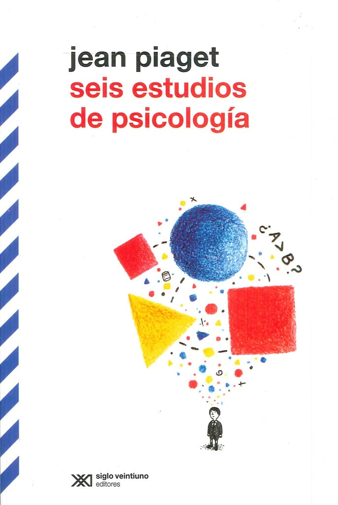 SEIS ESTUDIOS DE PSICOLOGIA | JEAN PIAGET