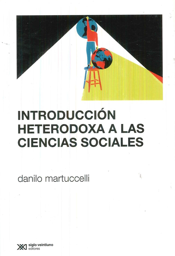 INTRODUCCION HETERODOXA A LAS CIENCIAS SOCIALES | DANILO MARTUCCELLI