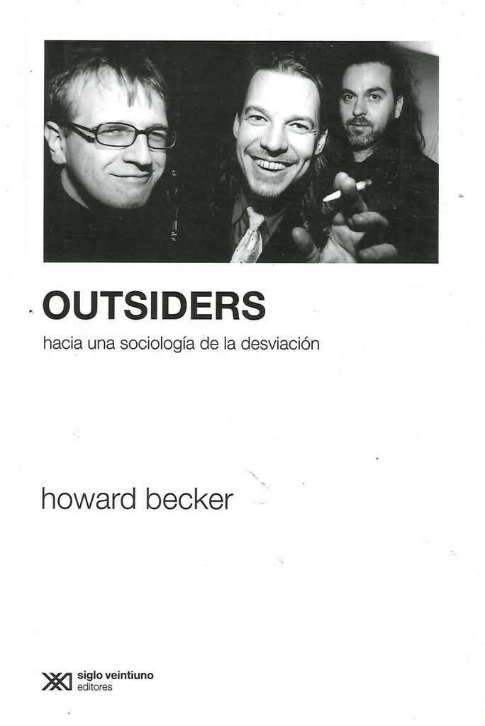 OUTSIDERS. HACIA UNA SOCIOLOGIA DE LA DESVIACION Rebaja 99 Bs. | HOWARD BECKER