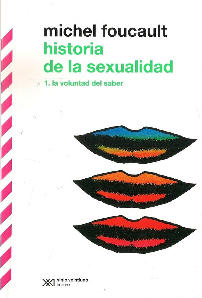 HISTORIA DE LA SEXUALIDAD. 1.-LA VOLUNTAD DE SER. | MICHEL FOUCAULT