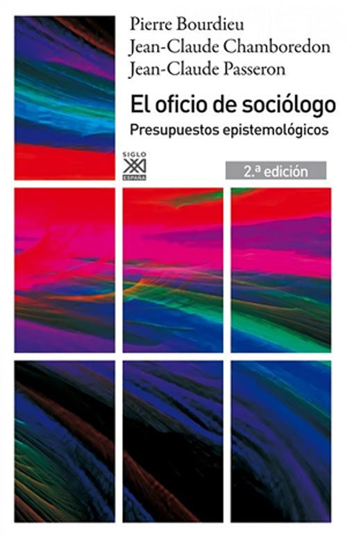OFICIO DE SOCIOLOGO, EL. PRESUPUESTOS EPISTEMOLOGICOS Rebaja 110 Bs. | PIERRE BOURDIEU
