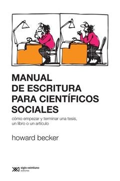 MANUAL DE ESCRITURA PARA CIENTIFICOS SOCIALES* | HOWARD BECKER