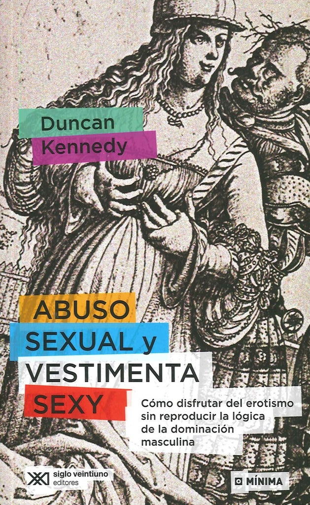 ABUSO SEXUAL Y VESTIMENTA SEXY | DUNCAN KENNEDY
