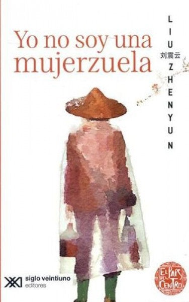 YO NO SOY UNA MUJERZUELA | LIU ZHENYUN