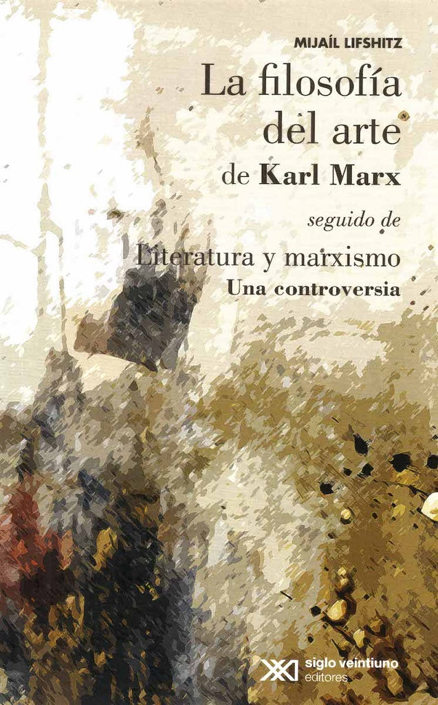 FILOSOFIA DEL ARTE DE KARL MARX | MIJAIL LIFSHITZ
