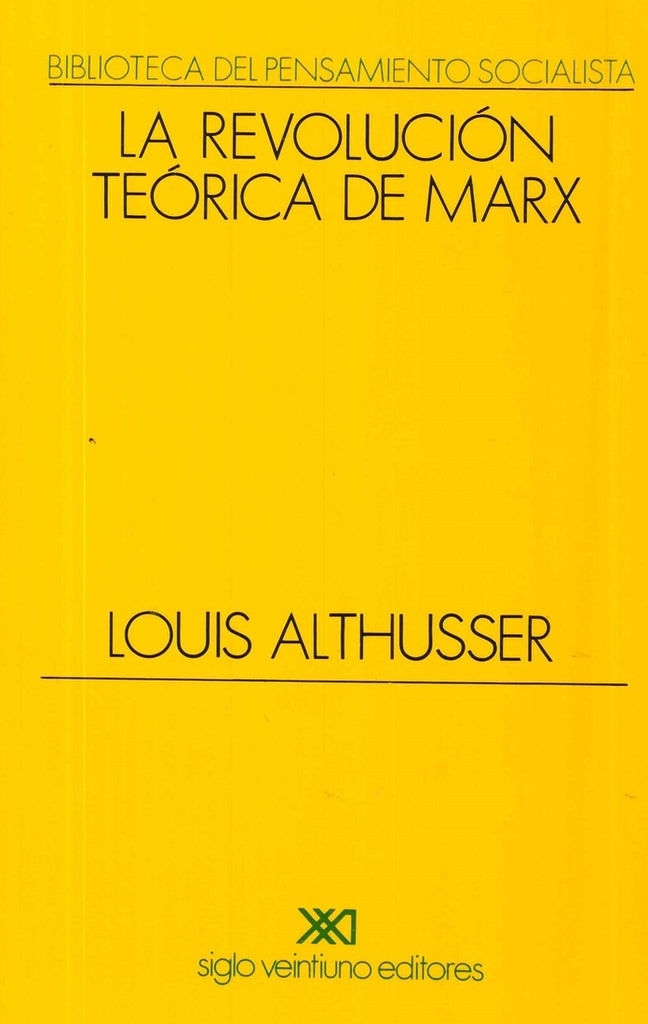 REVOLUCION TEORICA DE MARX, LA. | LOUIS ALTHUSSER