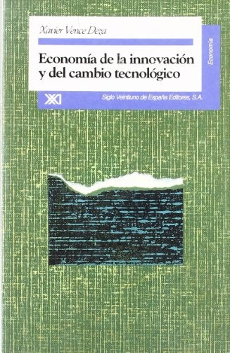 ECONOMIA DE LA INNOVACION Y DEL CAMBIO TECNOLOGICO. UNA REVISION CRITICA . REBAJA 40 BS | XAVIER VENCE DEZA