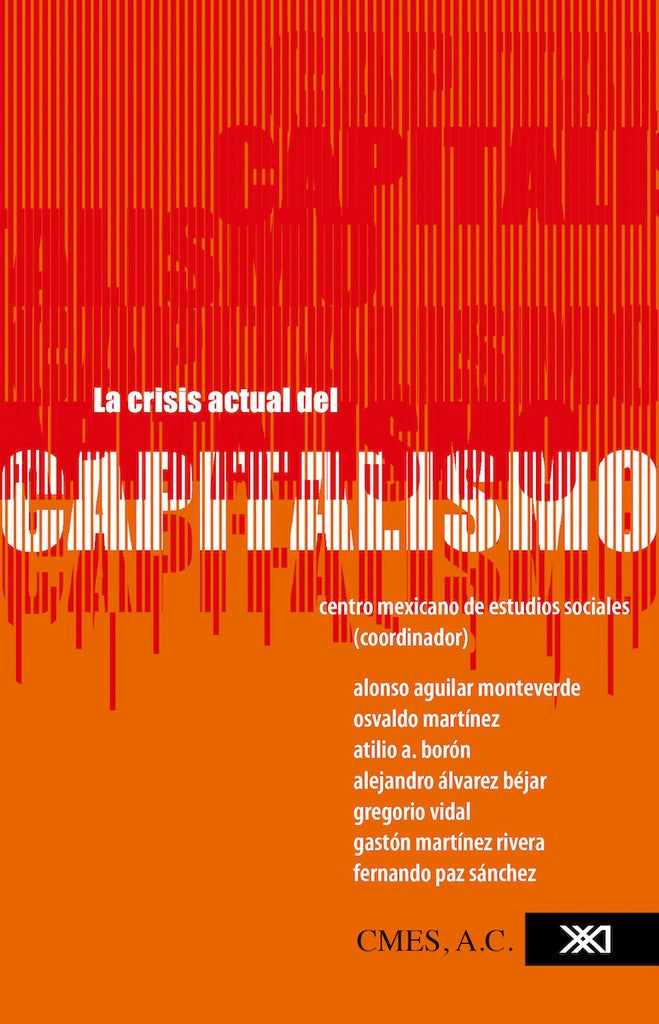 CRISIS ACTUAL DEL CAPITALISMO, LA. | ALONSO AGUILAR