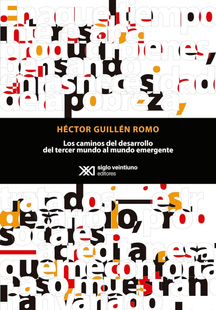 CAMINOS DEL DESARROLLO DEL TERCER MUNDO AL MUNDO EMERGENTE, LOS | HECTOR GUILLEN ROMO