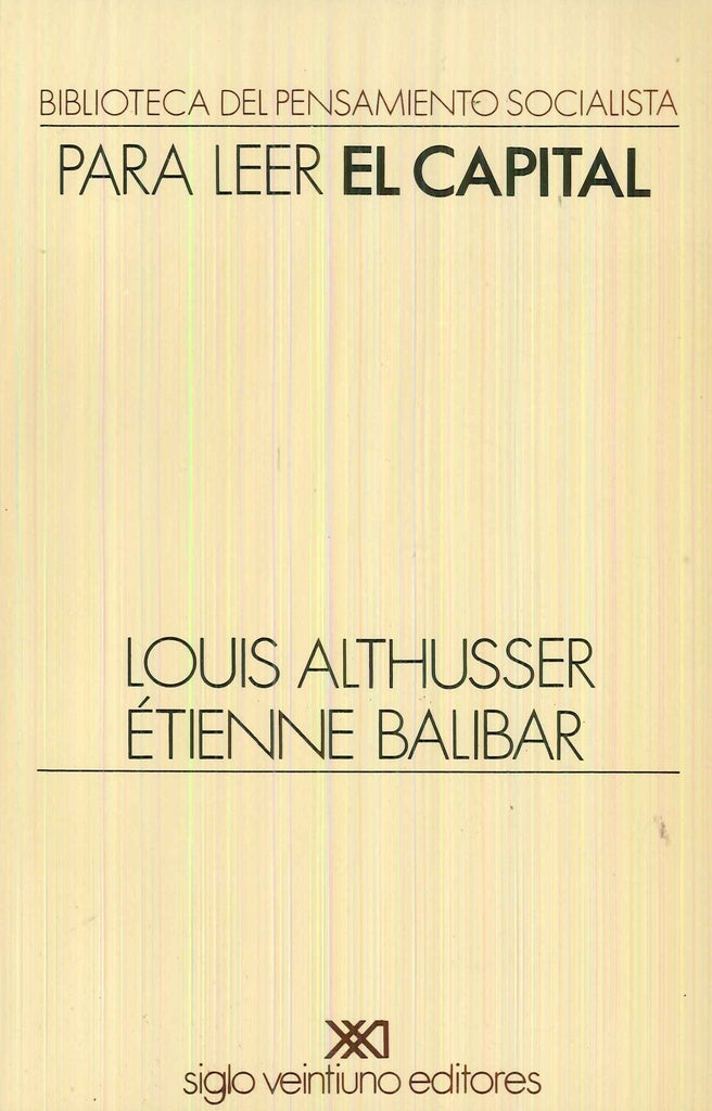 PARA LEER EL CAPITAL. | LOUIS ALTHUSSER