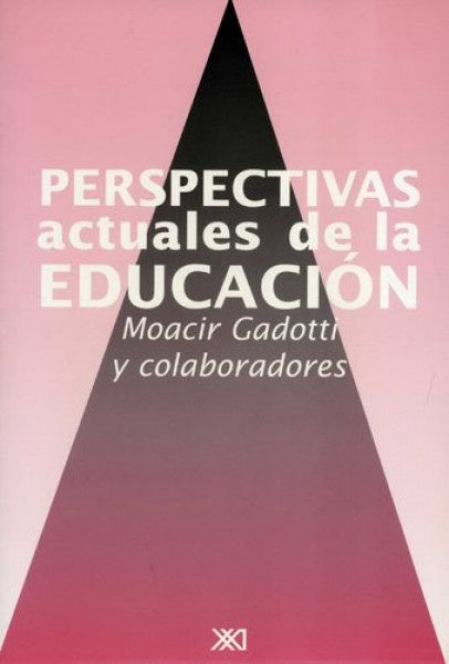 PERSPECTIVAS ACTUALES DE LA EDUCACION. Rebaja 30 Bs. | M. GADOTTI