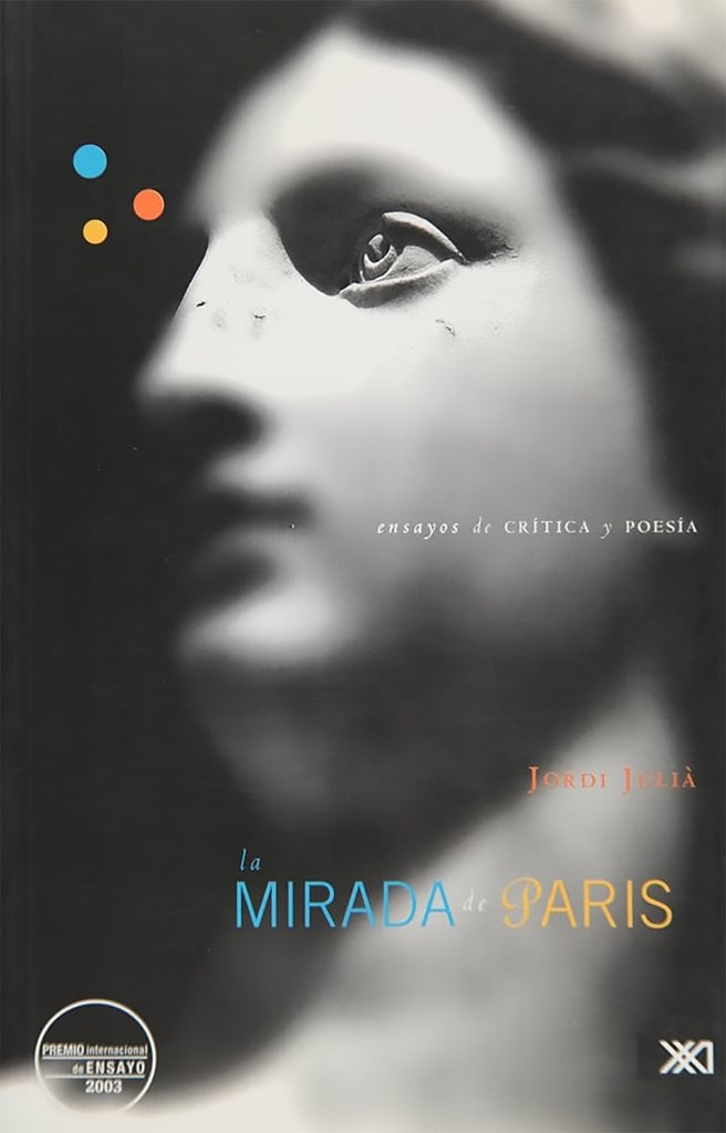 MIRADA DE PARIS. ENSAYOS DE CRITICA Y POESIA . REBAJA 40 BS | JORDI JULIÀ
