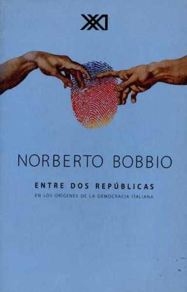 ENTRE DOS REPUBLICAS. EN LOS ORIGENES DE LA DEMOCRACIA ITALIANA Rebaja 60 Bs | NORBERTO BOBBIO