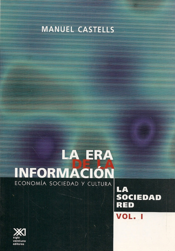 ERA DE LA INFORMACION, LA. VOL III. ECONOMIA SOCIEDAD Y CULTURA. FIN DE MILENIO | MANUEL CASTELLS