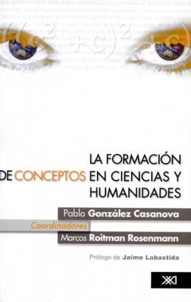FORMACION DE CONCEPTOS EN CIENCIAS Y HUMANIDADES, LA. Rebaja 40 Bs. | PABLO GONZALES CASANOVA