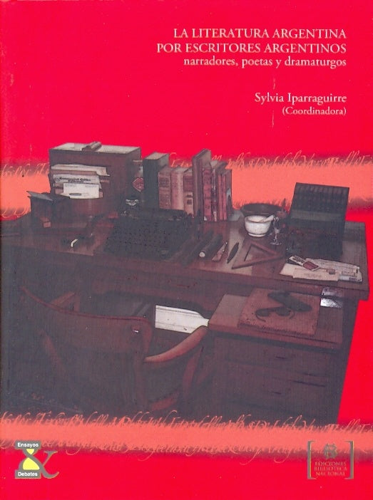 LITERATURA ARGENTINA POR ESCRITORES ARGENTINOS, LA. OFERTA 50 Bs. | SYLVIA IPARRAGUIRRE