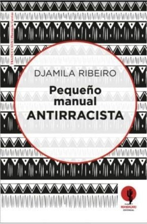 PEQUEÑO MANUAL ANTIRRACISTA | DJAMILA RIBEIRO