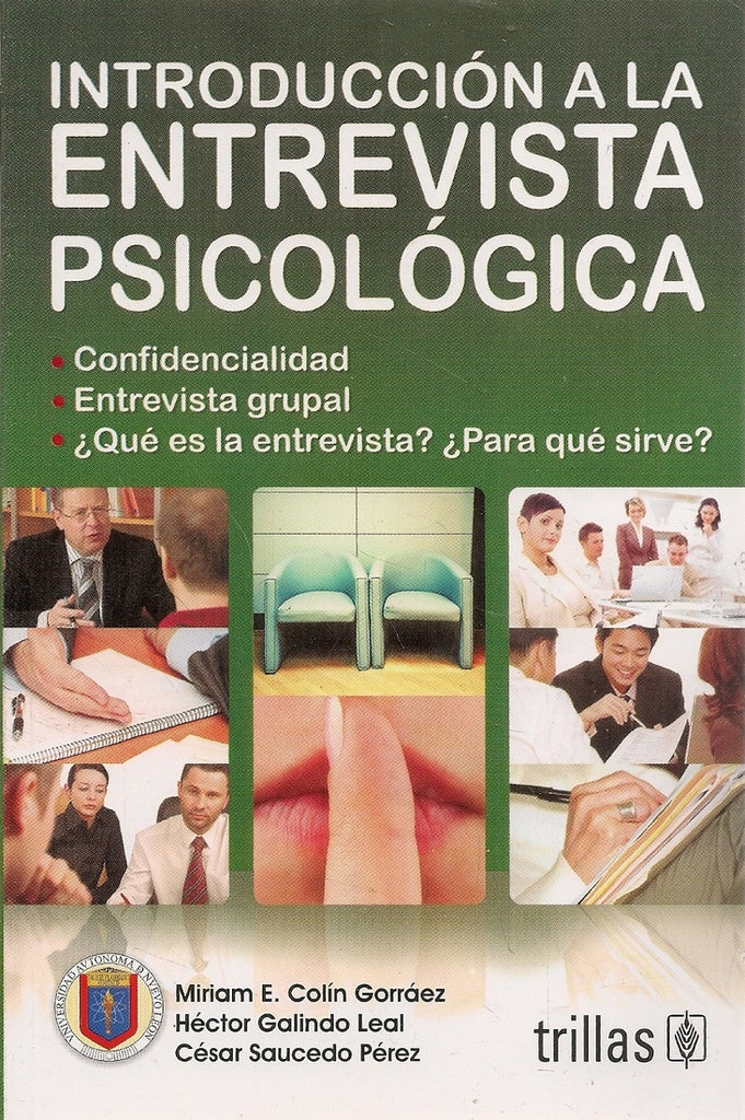 INTRODUCCION A LA ENTREVISTA PSICOLOGICA. CONFIDENCIALIDAD. ENTREVISTA GRUPAL.¿QUE ES LA ENTREVISTA? | MIRIAM COLIN GORRAEZ