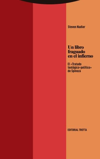 UN LIBRO FRAGUADO EN EL INFIERNO. EL TRATADO TEOLOGICO POLITICO | STEVEN NADLER