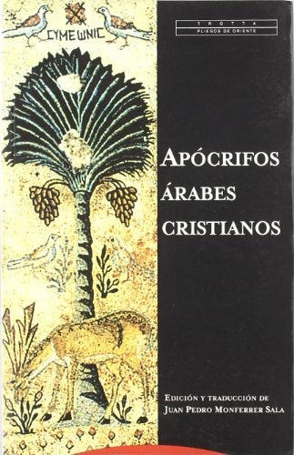 APOCRIFOS ARABES CRISTIANOS | JUAN PEDRO MONFERRER SALA