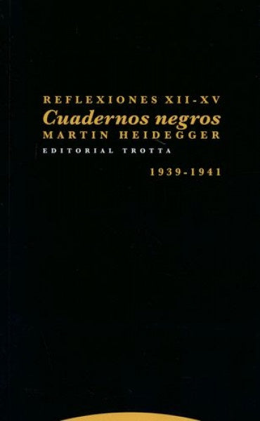 CUADERNOS NEGROS (1939-1941). REFLEXIONES XII-X | MARTIN HEIDEGGER
