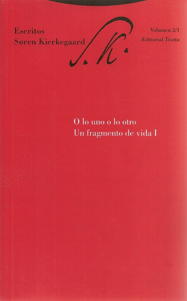O LO UNO O LO OTRO. UN FRAGMENTO DE VIDA I | SOREN KIERKEGAARD